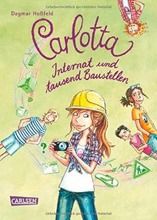 Carlotta, Band 5: Carlotta - Internat und tausend Baustellen
