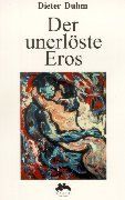 Der unerlöste Eros