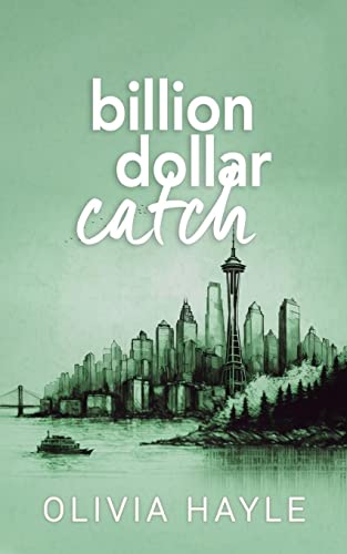 Olivia Hayle Billion Dollar Catch