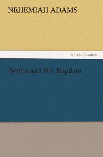 Bertha and Her Baptism (TREDITION CLASSICS)