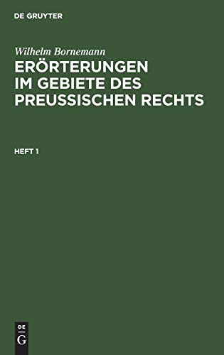 Erörterungen im Gebiete des Preußischen Rechts (Wilhelm Bornemann: Erörterungen im Gebiete des Preußischen Rechts)
