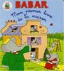 Babar, Mon premier livre de la maison