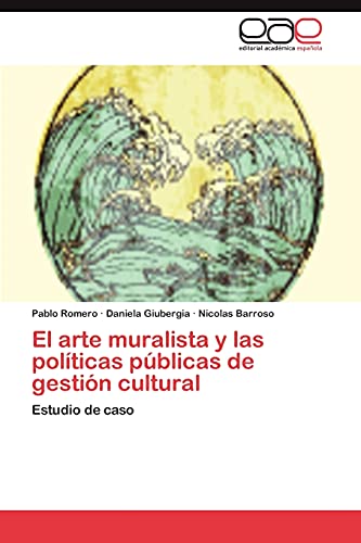 El arte muralista y las políticas públicas de gestión cultural: Estudio de caso