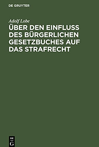 Über den Einfluß des Bürgerlichen Gesetzbuches auf das Strafrecht: unter besonderer Berücksichtigung des Besitzes