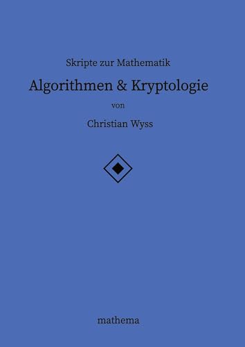 Skripte zur Mathematik - Algorithmen & Kryptologie: DE