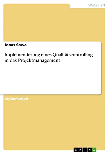 Implementierung eines Qualitätscontrolling in das Projektmanagement