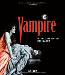 Vampire: Mythische Wesen der Nacht