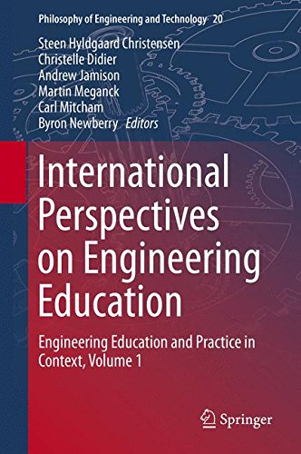 International Perspectives on Engineering Education: Engineering Education and Practice in Context, Volume 1 (Philosophy of Engineering and Technology)