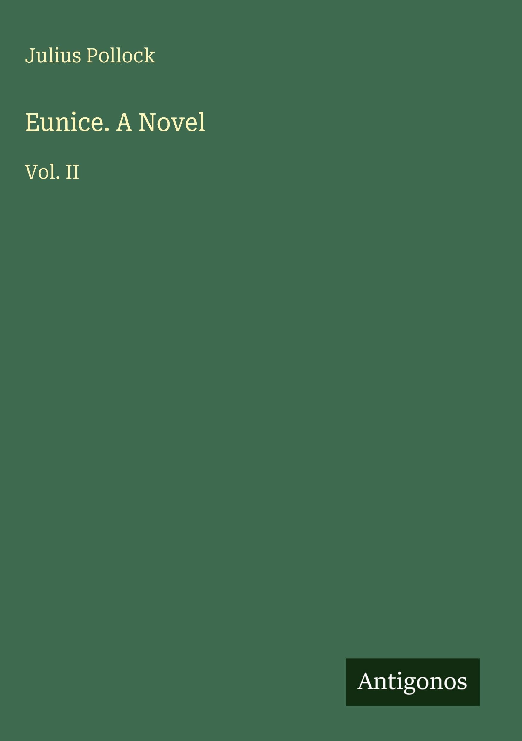 Eunice. A Novel: Vol. II