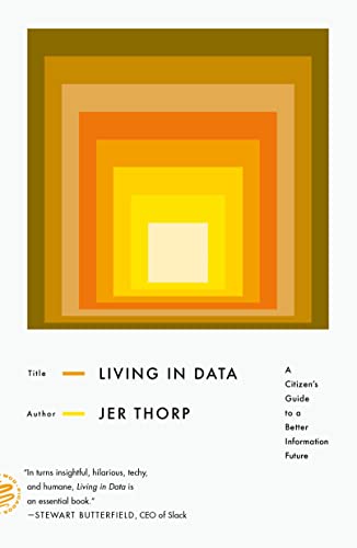 Jer Thorp Living In Data, A Citizen's Guide To A Better Information Future