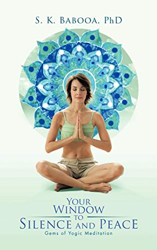 Your Window to Silence and Peace: Gems of Yogic Meditation