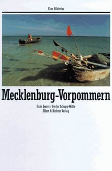 Mecklenburg- Vorpommern. Eine Bildreise