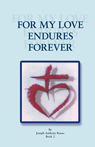 For My Love Endures Forever: Poetry And Prose Book II: Poetry and Prose Book 2