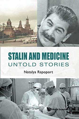 Stalin And Medicine: Untold Stories