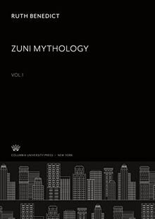 Zuni Mythology Vol.1