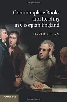 Commonplace Books and Reading in Georgian England