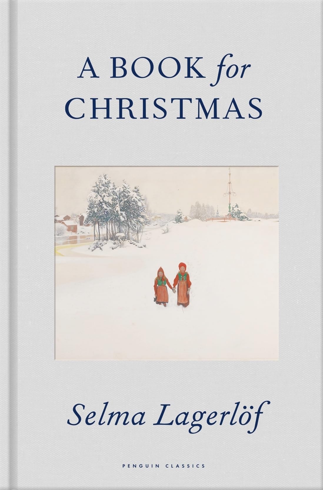 Selma Lagerlöf A Book For Christmas, And Other Stories