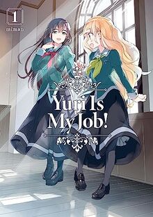 Yuri is my job!. Vol. 1