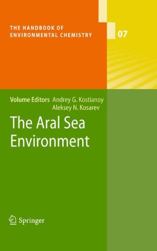 The Aral Sea Environment (The Handbook of Environmental Chemistry)