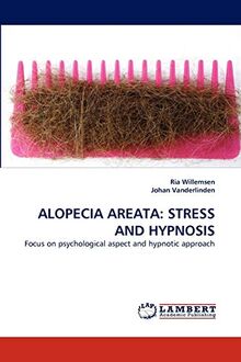 ALOPECIA AREATA: STRESS AND HYPNOSIS: Focus on psychological aspect and hypnotic approach