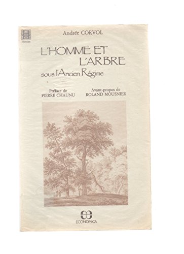 L'homme Et L'arbre Sous L'ancien Régime