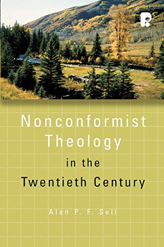 Non-conformist Theology in the Twentieth Century (Didsbury Lectures)