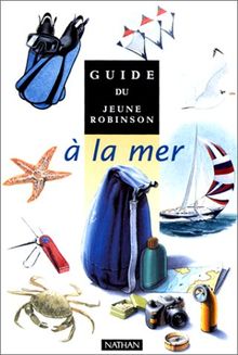 Guide du jeune Robinson à la mer