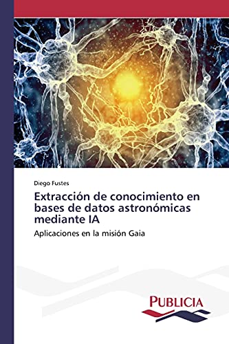 Extracción de conocimiento en bases de datos astronómicas mediante IA: Aplicaciones en la misión Gaia
