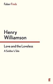 Love and the Loveless: A Soldier's Tale (A Chronicle of Ancient Sunlight)