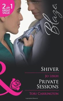 Shiver / Private Sessions: Shiver / Private Sessions (Mills & Boon Blaze) von Leigh, Jo | Buch | Zustand akzeptabel