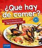 ¿Qué hay de comer?: Spanische Rezepte zum Sprachenlernen (Kochen und Backen auf ...)