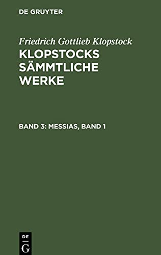 Klopstocks sämmtliche Werke, Band 3, Messias, Band 1