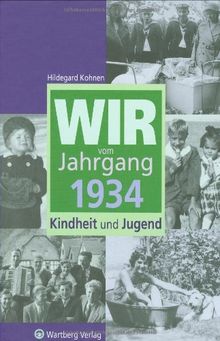 Wir vom Jahrgang 1934: Kindheit und Jugend