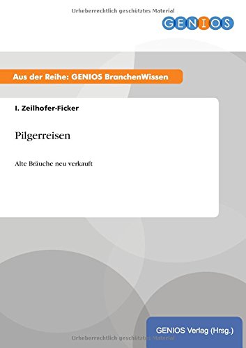Pilgerreisen: Alte Bräuche neu verkauft