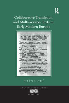 Collaborative Translation and Multi-Version Texts in Early Modern Europe (Transculturalisms, 1400-1700)