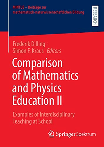 Comparison of Mathematics and Physics Education II: Examples of Interdisciplinary Teaching at School (MINTUS – Beiträge zur mathematisch-naturwissenschaftlichen Bildung)