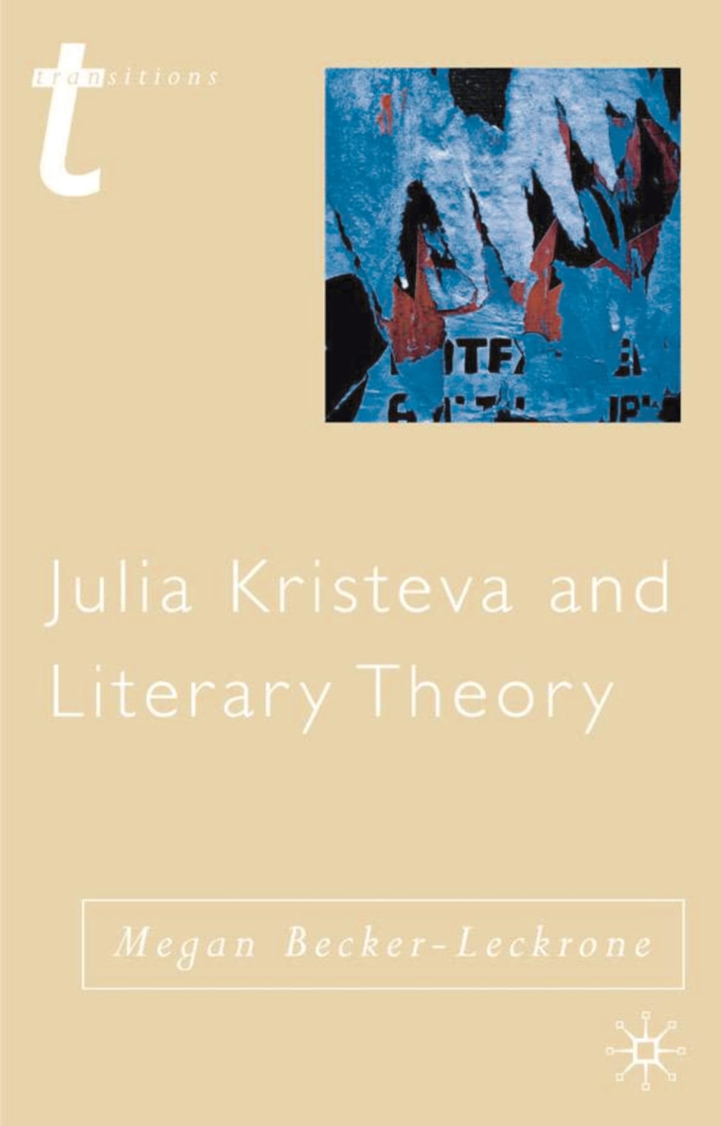 Julia Kristeva and Literary Theory: transitions