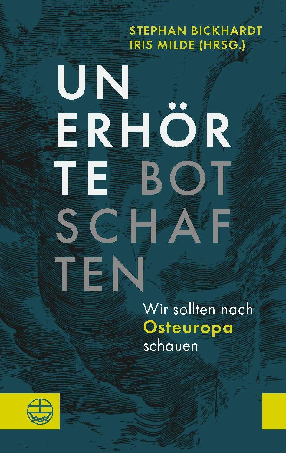 Unerhörte Botschaften: Wir sollten nach Osteuropa schauen