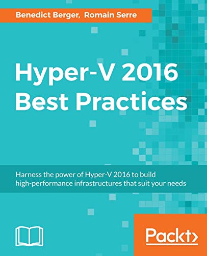 Benedict Berger Hyper-V 2016 Best Practices (English Edition)