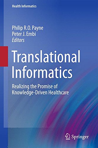 Translational Informatics: Realizing the Promise of Knowledge-Driven Healthcare (Health Informatics)