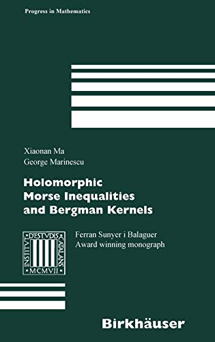 Holomorphic Morse Inequalities and Bergman Kernels (Progress in Mathematics, Band 254)