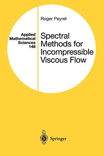 Spectral Methods for Incompressible Viscous Flow (Applied Mathematical Sciences, 148, Band 148)