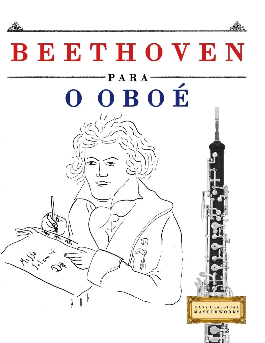 Beethoven para o Oboé: 10 peças fáciles para o Oboé livro para principiantes