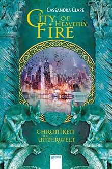 City of Heavenly Fire: Chroniken der Unterwelt (6)