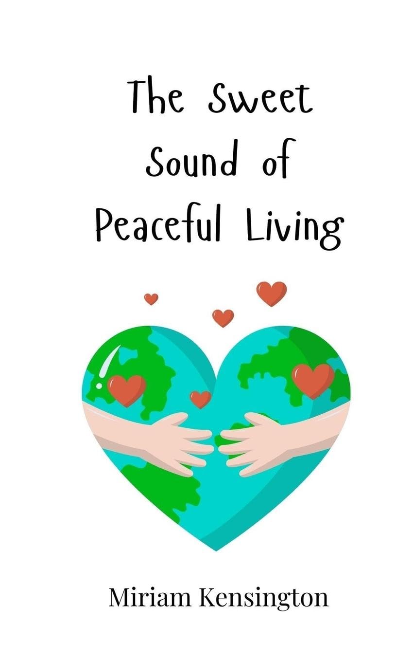 The Sweet Sound of Peaceful Living