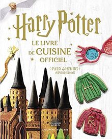 Harry Potter : le livre de cuisine officiel : plus de 40 recettes inspirées des films