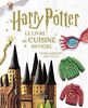 Harry Potter - Le livre de cuisine officiel: Plus de 40 recettes inspirées des films