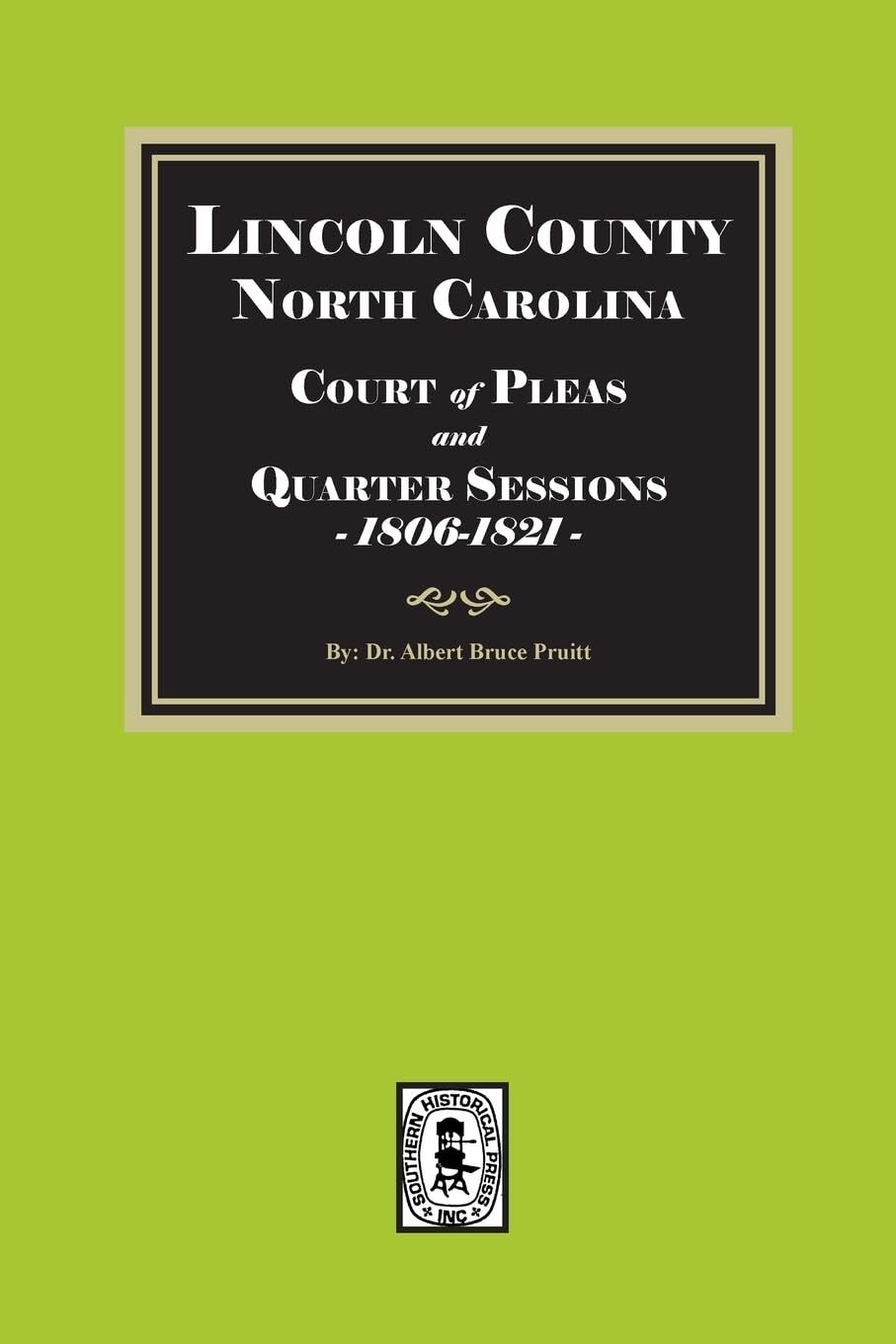 Lincoln County, North Carolina Court of Pleas and Quarter Sessions, 1806-1821