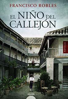 El niño del callejón (ALGAIDA LITERARIA - ALGAIDA NARRATIVA)