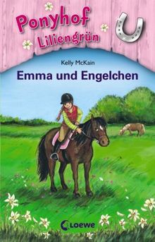 Ponyhof Liliengrün 06. Emma und Engelchen